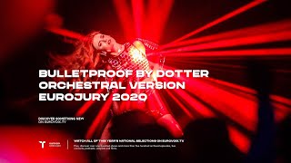 Dotter  Bulletproof Orchestral Version  Eurojury 2020 [upl. by Donelu]