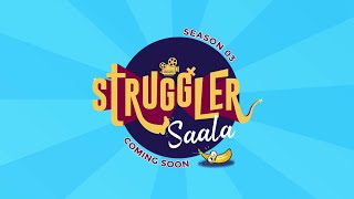 Struggler Saala Season 2  Season Finale [upl. by Alhak]