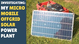 INVESTIGATING My Simple 30W Micro Mobile Offgrid Solar Power Plant with PWM Charge Controller [upl. by Colley]