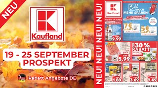 KAUFLAND Prospekte der Woche  Rabatt Angebote DE  19 September  25 September Prospekt [upl. by Marcel]