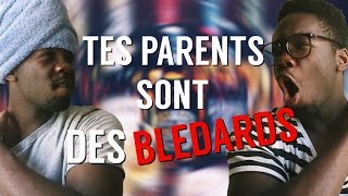 TES PARENTS SONT DES BLÉDARDS [upl. by Netsirk229]