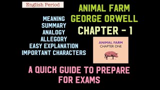 ANIMAL FARM CHAPTER1 EASY EXPLANATION SUMMARY GEORGE ORWELL II ENGLISH PERIOD II [upl. by Ehcram]