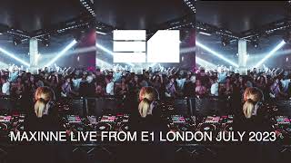 Maxinne live DJ set from E1 LONDON July 2023 [upl. by Melvena]