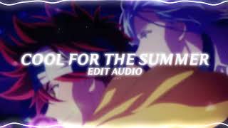 cool for the summer  demi lovato edit audio [upl. by Darell862]