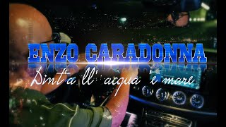 Enzo Caradonna  Dinta llacqua e mare Official video [upl. by Miru12]