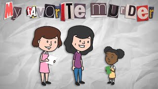 “Baby Pedestrians”  My Favorite Murder Animated  Ep 30 with Karen Kilgariff and Georgia Hardstark [upl. by Colley]