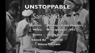 Santigold UNSTOPPABLE vs Hellzapoppin Whiteys Lindy Dancers DnB Remix Mash Up [upl. by Aicila]