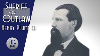 Sheriff or Outlaw The Life of Henry Plummer [upl. by Rives]