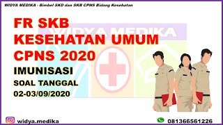 FR SKB CPNS KESEHATAN UMUM TANGGAL 2 dan 3 IMUNISASI [upl. by Jola]