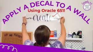 How to Apply a Large Oracle 651 Vinyl Decal to a Wall [upl. by Assirralc]