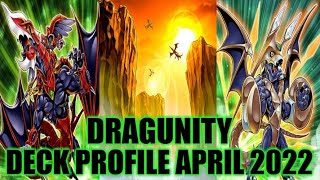 DRAGUNITY DECK PROFILE APRIL 2022 YUGIOH [upl. by Nodnarbal]