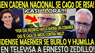 EN CADENA NACIONAL SE C4G0 DE RISA DENISE MAERKER SE BURLA Y HUM1LL4 A ERNESTO ZEDILLOquotERES COBARDEquot [upl. by Barney663]