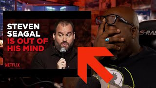 Steven Seagal Is Out Of His Mind  Tom Segura Reaction [upl. by Corsetti]