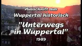 Wuppertal historisch quotUnterwegs in Wuppertalquot 1989 [upl. by Margreta]