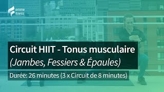 Circuit HIIT  Tonus musculaire Jambes Fessiers amp Épaules [upl. by Llenram529]