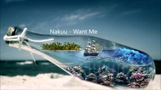 Nakuu  Want Me Lyrics [upl. by Barbra142]