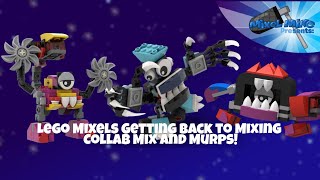 Lego Mixels Getting back to Mixing Collab Mix and Murps [upl. by Bernadina]