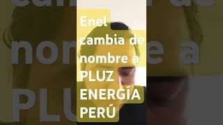 💡 Enel cambia de nombre y ahora será Pluz Energía Perú [upl. by Merriott]