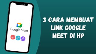 3 CARA MEMBUAT LINK GOOGLE MEET DI HP [upl. by Jerroll]