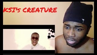 KSIs CREATURE music video Reaction [upl. by Landis]