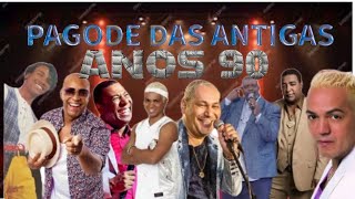 PAGODE DAS ANTIGAS ANOS 90  AS MELHORES TOP [upl. by Alidia]