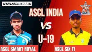 Live Match ASCL Sixes 11 U19 vs ASCL Smart Royals U19 Match1 ascl youlivesports ascl [upl. by Yenmor679]