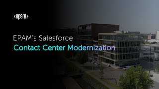 EPAM’s Salesforce Contact Center Modernization [upl. by Odlabso]