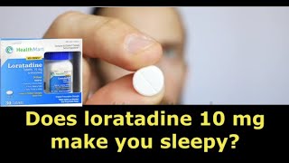 Does loratadine 10 mg make you sleepy [upl. by Desirae925]