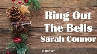 Sarah Connor  Ring Out The Bells Lyrics [upl. by Arun]