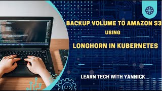 Backup Volume to Amazon S3 Using Longhorn in Kubernetes [upl. by Ahsar]