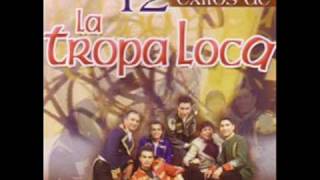 La tropa loca  Engano version original [upl. by Blasien]