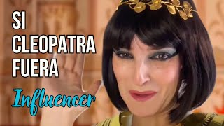 Si Cleopatra fuera influencer [upl. by Elvah]