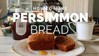 HOW TO MAKE PERSIMMON BREAD [upl. by Coltson]