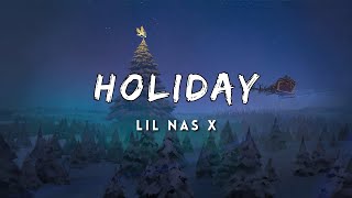 Lil Nas X  HOLIDAY Lyrics [upl. by Eteragram]