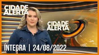 CIDADE ALERTA MINAS  2408  Acompanhe na íntegra as notícias [upl. by Aicinad]