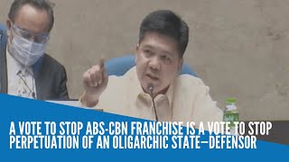 A vote to stop ABSCBN franchise is a vote to stop perpetuation of an oligarchic state—Defensor [upl. by Tobias417]