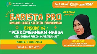 BARISTA PRO EP 06  PERKEMBANGAN HARGA KEBUTUHAN POKOK MASYARAKAT [upl. by Kissie576]