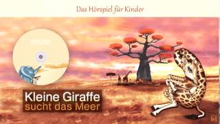 Kleine Giraffe sucht das Meer Hörspiel für Kinder [upl. by Chloris]