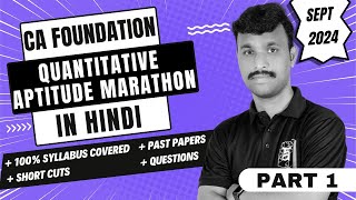 CA Foundation  Quantitative Aptitude  Marathon in Hindi  Part 1  September 2024 Exam  Chethan [upl. by Harsho912]