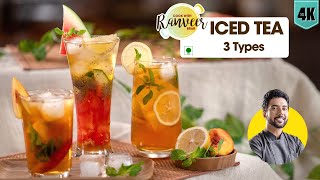 Iced Tea at home  आइस टी बनाने का तरीका  lemon  peach Ice Tea  Summer drinks  Chef Ranveer Brar [upl. by Zzahc]