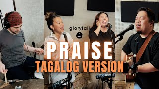 Praise  Tagalog Version  gloryfall  Worship Music [upl. by Alisha372]