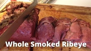 Whole Smoked Ribeye  How to Smoke a Whole Ribeye [upl. by Lammond]