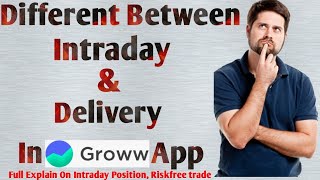 Different Between Intraday And Delivery On Groww App [upl. by Ellenaej]