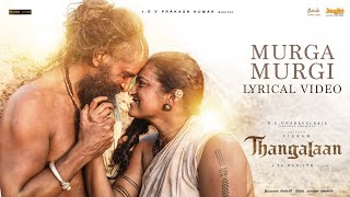 Murga Murgi  Lyrical Video Hindi  Thangalaan  Chiyaan Vikram  PaRanjith  GV Prakash Kumar [upl. by Yedoc]