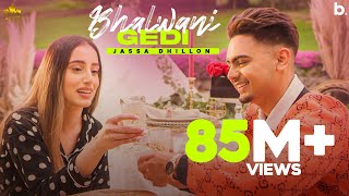 Bhalwani Gedi Official Video Jassa Dhillon  Gur Sidhu  Punjabi Song  Above All Album [upl. by Razatlab]