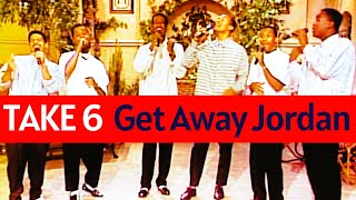 Take 6  Get Away Jordan  Live Acapella [upl. by Atnoed]