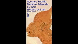 Lecture XV  Éclatements du désir dans Mme Edwarda de Georges Bataille [upl. by Airdnola]