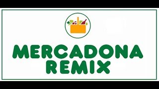 MERCADONA  The REMIX [upl. by Corson]