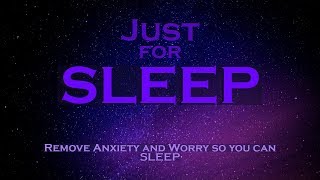 Just for SLEEP  Remove Anxiety and Worry to Help you Sleep MEDITATION [upl. by Bonar]