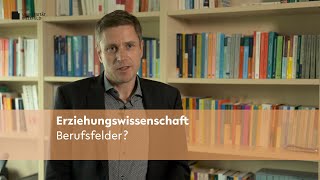 Erziehungswissenschaft Berufsfelder [upl. by Nomrej]